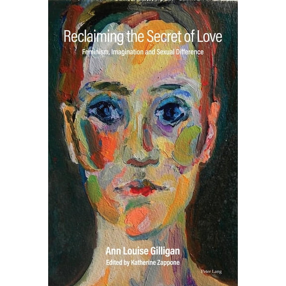 Reclaiming the Secret of Love: Feminism, Imagination and Sexual Difference (Paperback)