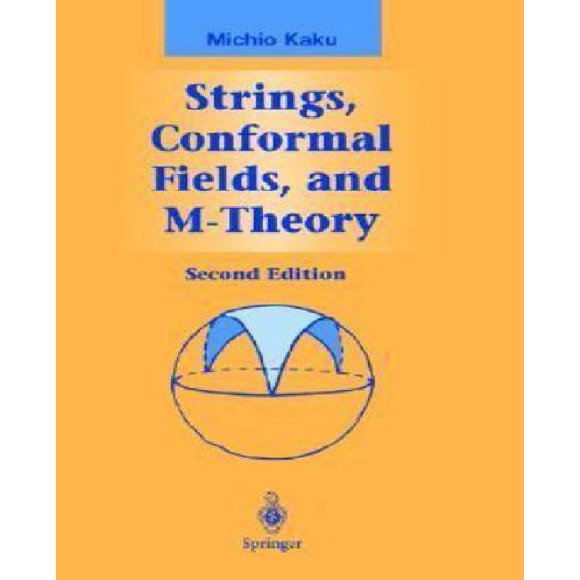 Strings, Conformal Fields, and M-Theory (Graduate Texts in Contemporary Physics)