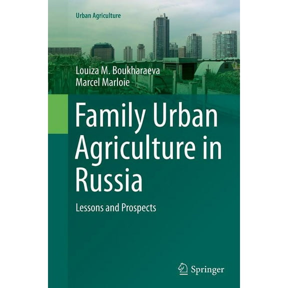 Urban Agriculture Family Urban Agriculture in Russia: Lessons and Prospects, (Paperback)