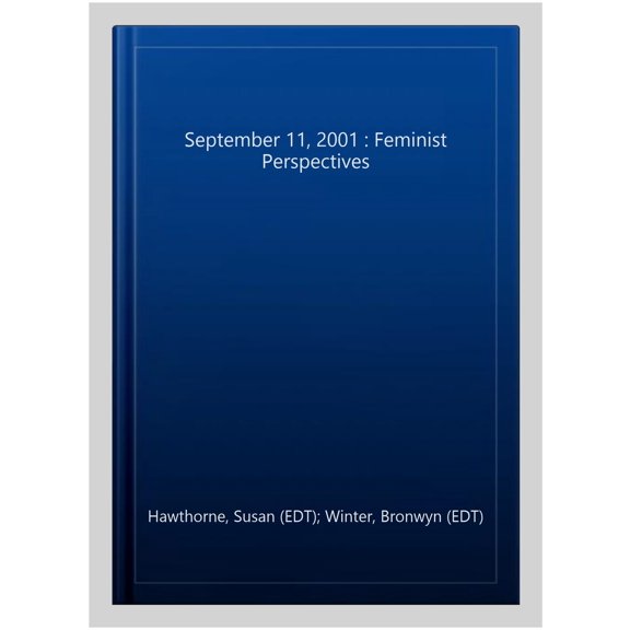 Pre-Owned September 11, 2001 : Feminist Perspectives (Paperback)