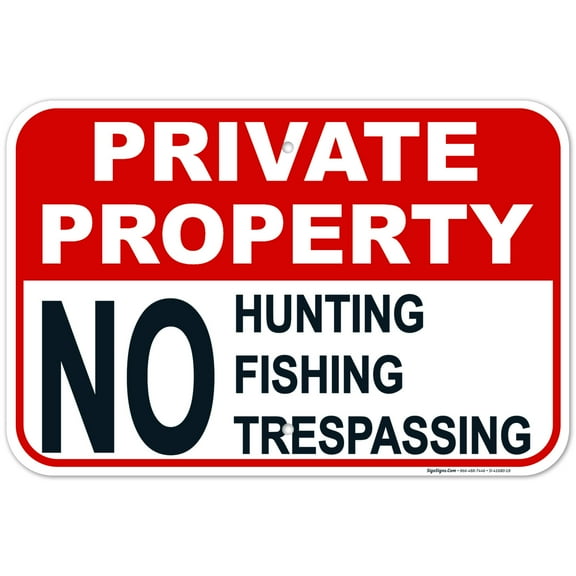 Private Property, No Hunting Fishing Trespassing Sign,