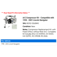thumbnail image 2 of A/C Compressor Kit - Compatible with 1998 - 2001 Lincoln Navigator 1999 2000, 2 of 2