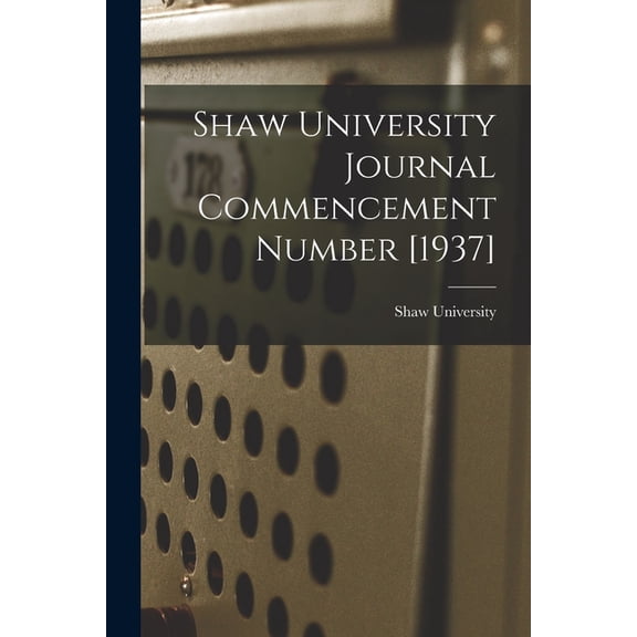 Shaw University Journal Commencement Number [1937], (Paperback)