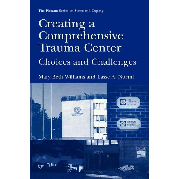 Springer Stress and Coping Creating a Comprehensive Trauma Center: Choices and Challenges, (Hardcover)