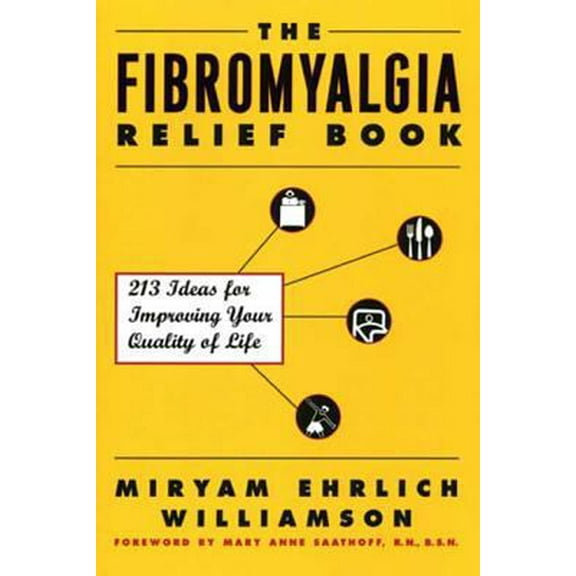 Pre-Owned The Fibromyalgia Relief Book: 213 Ideas for Improving Your Quality of Life (Paperback) 0802775535 9780802775535