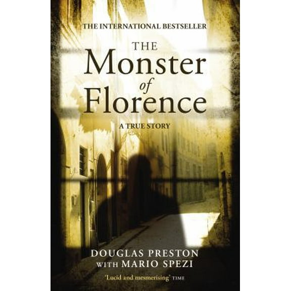 Pre-Owned The Monster of Florence Hardcover Douglas, Spezi, Mario Preston (Hardcover) 1905264674 9781905264674