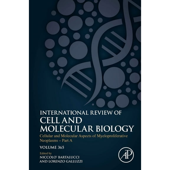 International Review of Cell and Molecul Cellular and Molecular Aspects of Myeloproliferative Neoplasms - Part a: Volume 365, Book 365, (Hardcover)