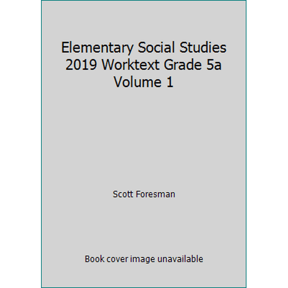 Pre-Owned Elementary Social Studies 2019 Worktext Grade 5a Volume 1 (Paperback) 0328973122 9780328973125