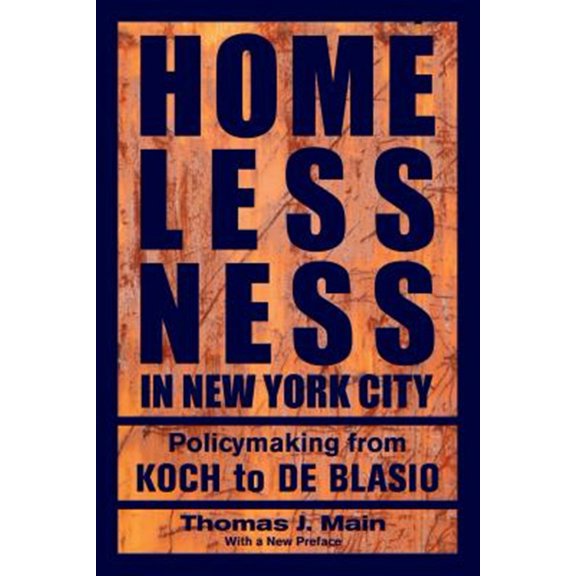 Pre-Owned Homelessness in New York City: Policymaking from Koch to de Blasio Paperback