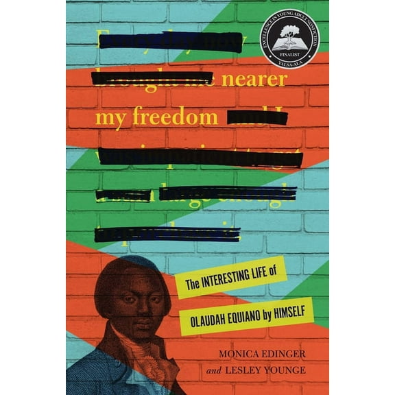 Nearer My Freedom: The Interesting Life of Olaudah Equiano by Himself, (Paperback)
