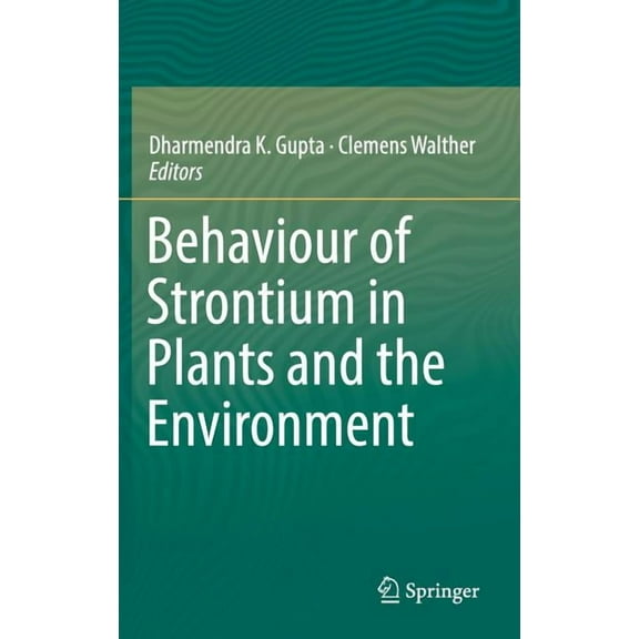 Behaviour of Strontium in Plants and the Environment, (Hardcover)