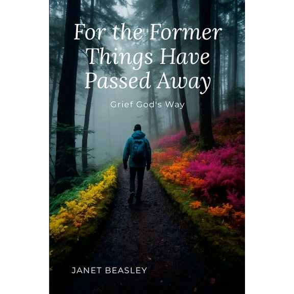 For the Former Things Have Passed Away, (Paperback)
