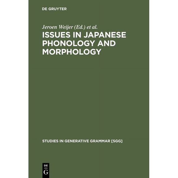 Studies in Generative Grammar [Sgg] Issues in Japanese Phonology and Morphology, Book 51, (Hardcover)