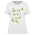 thumbnail image 1 of Choose Zero Waste Life T-Shirt Women -Image by Shutterstock, Female x-Large, 1 of 2
