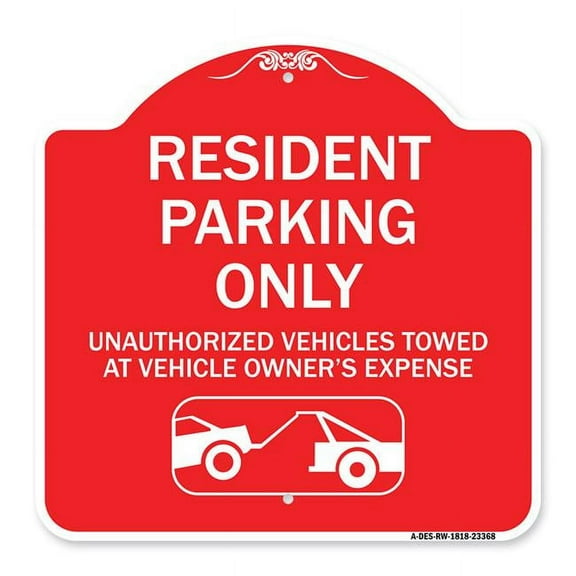 SignMission Designer Series Sign - Parking Restriction Sign Resident Parking Only Unauthorized Vehicles Towed at Owner Expense with Graphic | Red & White 18" X 18" Heavy Aluminum