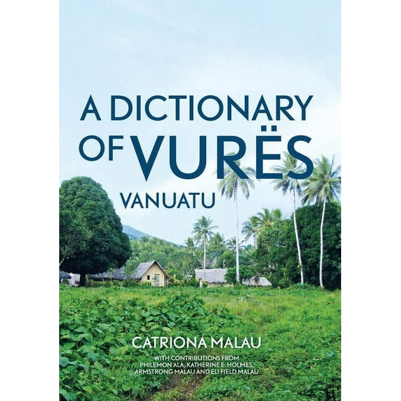 Asia-Pacific Linguistics: A Dictionary of Vurës, Vanuatu (Paperback)