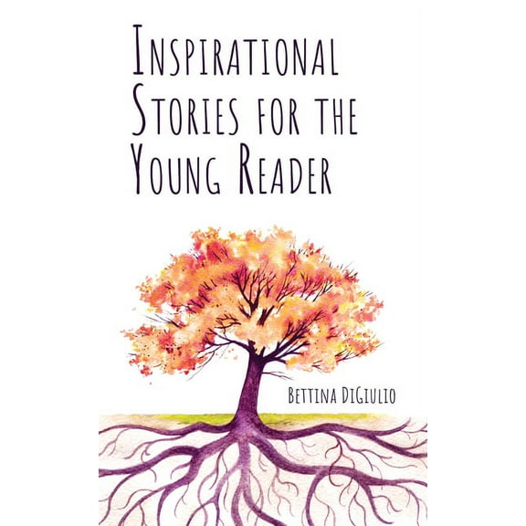 Inspirational Stories for the Young Reader, (Hardcover)