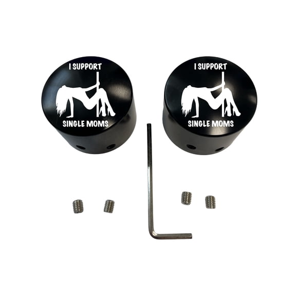 I Support Single Moms Front Axle Cap Nut Covers Black in Color Compatible With Harley Davidson Touring Road King Road Glide Street Glide Ultra Dyna