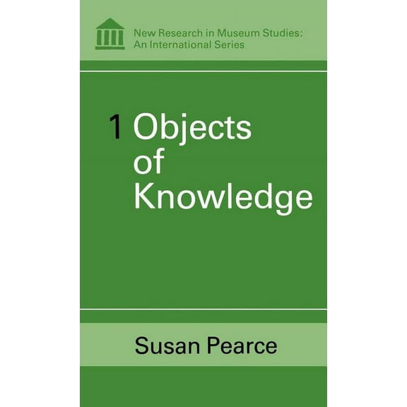 New Research in Museum Studies Objects of Knowledge, (Hardcover)
