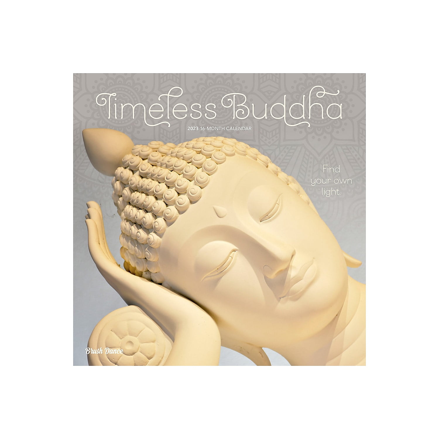2023 Brush Dance Timeless Buddha 12'' x 12'' Monthly Wall Calendar (9781975454753)