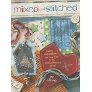 Mixed and Stitched: Fabric Inspiration and How-To's for the Mixed Media Artist (Paperback)