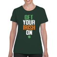 thumbnail image 2 of Get Your Irish On St. Patricks Day Celebration Design Women's T-shirt, 2 of 3