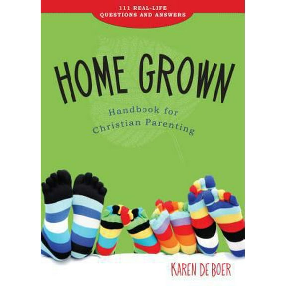Pre-Owned Home Grown: Handbook for Christian Parenting: 111 Real-Life Questions and Answers (Paperback) 1592554911 9781592554911