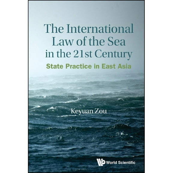 The International Law of the Sea in the 21st Century, (Hardcover)