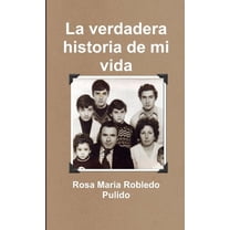 La verdadera historia de mi vida, (Paperback)