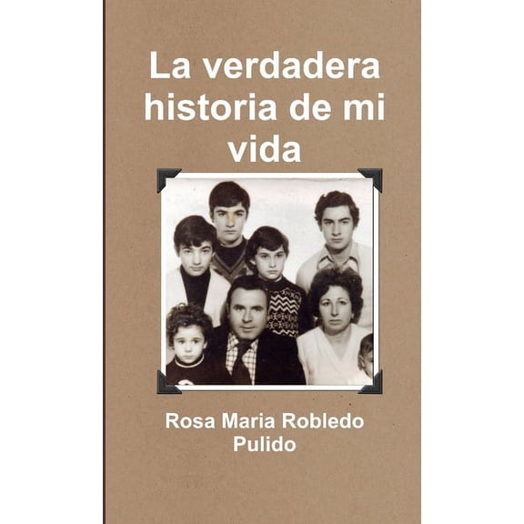 La verdadera historia de mi vida, (Paperback)