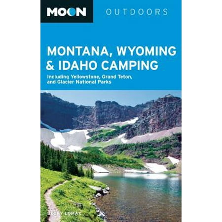 Moon Montana, Wyoming & Idaho Camping - eBook (Best Places To Camp In Wyoming)