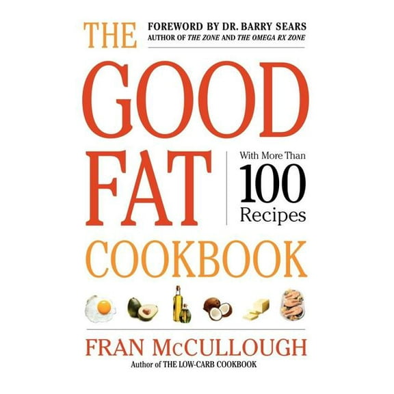 The Good Fat Cookbook, (Paperback)