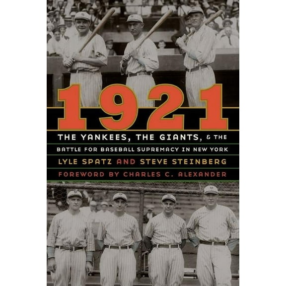 1921: The Yankees, the Giants, and the Battle for Baseball Supremacy in New York, (Hardcover)