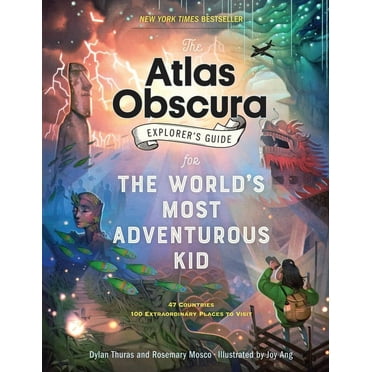 Atlas Obscura The Atlas Obscura Explorer&apos;s Guide for the World&apos;s Most Adventurous Kid, (Paperback)