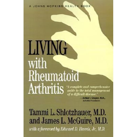 Pre-Owned Living with Rheumatoid Arthritis (Johns Hopkins Health Book) (Paperback) 0801851858 9780801851858