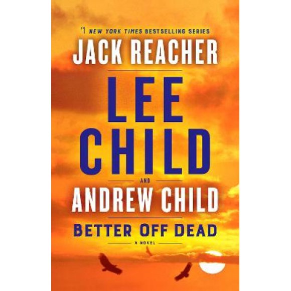 Better Off Dead : A Jack Reacher Roman (Jack Reacher)