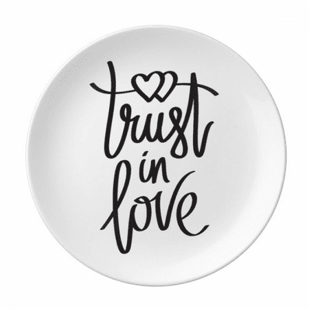 

Trust in Love Quote Plate Decorative Porcelain Salver Tableware Dinner Dish