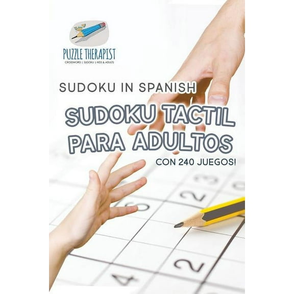 Sudoku Tactil para Adultos Sudoku in Spanish con 240 Juegos! (Paperback)