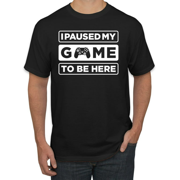 I Paused My Game to be Here Gaming Sports Men's Graphic T-Shirt, Black, - Walmart.com