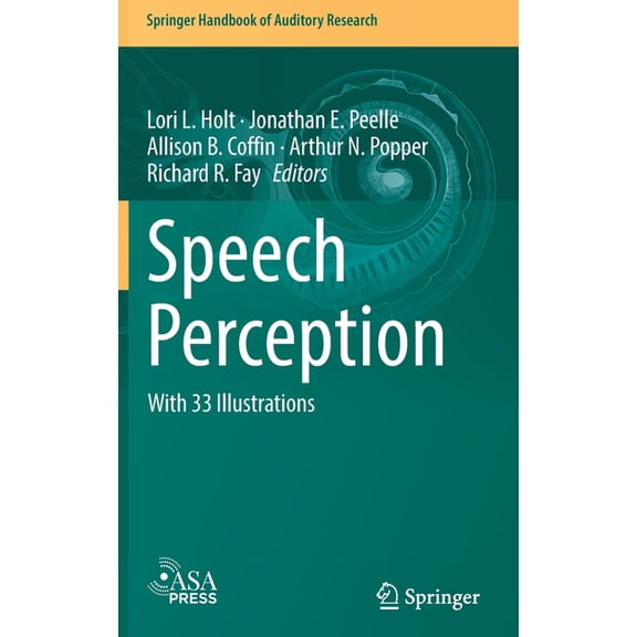 Springer Handbook of Auditory Research Speech Perception, Book 74, (Hardcover)