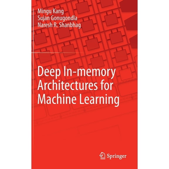 Deep In-Memory Architectures for Machine Learning, (Hardcover)