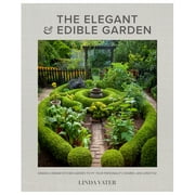 The Elegant and Edible Garden: Design a Dream Kitchen Garden to Fit Your Personality, Desires, and Lifestyle (Hardcover)
