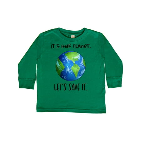 

Inktastic It s Our Planet Let s Save It Earth Day Gift Toddler Boy or Toddler Girl Long Sleeve T-Shirt