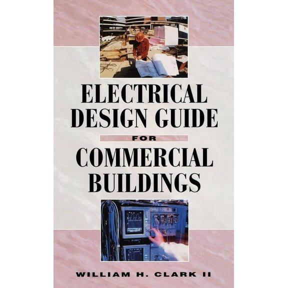 Electrical Design Guide for Commercial Buildings, (Hardcover)