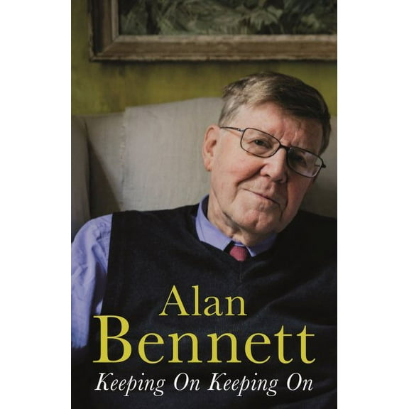 Keeping On Keeping On (Paperback) by Alan Bennett