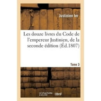 Sciences Sociales: Les Douze Livres Du Code de l'Empereur Justinien (Paperback)
