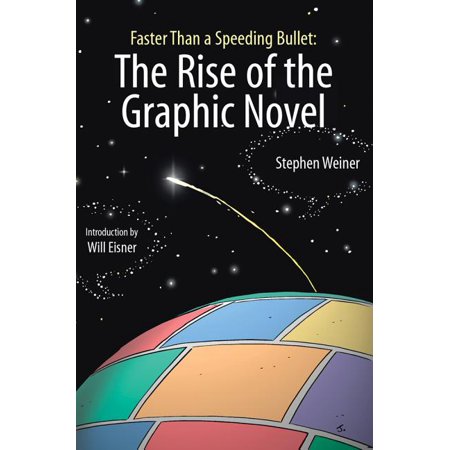 ISBN 9781561637027 product image for Faster Than a Speeding Bullet : The Rise of the Graphic Novel (Edition 2) (Hardc | upcitemdb.com