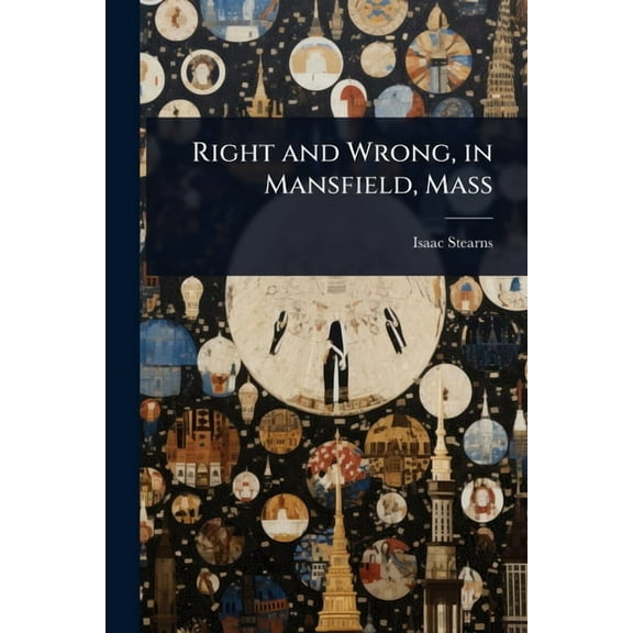 Right and Wrong, in Mansfield, Mass, (Paperback)