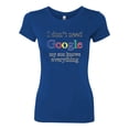 thumbnail image 2 of I Don't Need Google My Son Knows Everything Womens Slim Fit Junior Tee, Royal, 2XL, 2 of 3