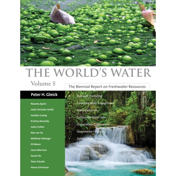 Pre-Owned The World's Water Volume 8: The Biennial Report on Freshwater Resources Volume 8 (Paperback) 1610914821 9781610914826